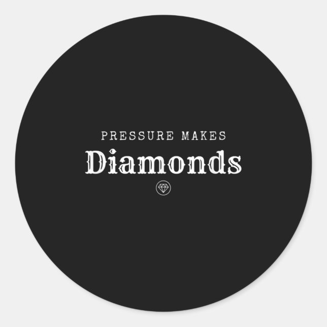 Adesivo Pressure Makes Diamond Insrational Motivational De (Frente)