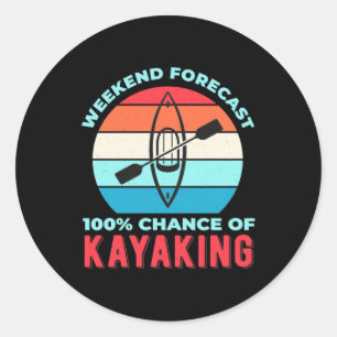 Adesivo Previsão Do Fim De Semana 100 Chance De Kayaking