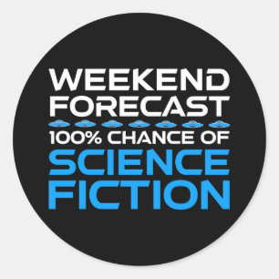 Adesivo Previsão do Fim de Semana - 100% de Chance de Ficç