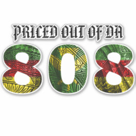 Adesivo PRICED OUT OF DA 808 Tibal Kanaka Maoli