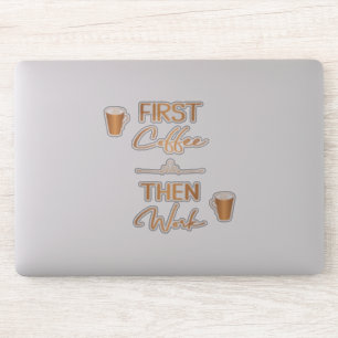 Adesivo Primeiro café e depois fazer uma citação de tip