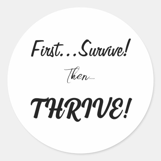 Adesivo Primeiro Sobreviva, Então... prospere! (Frente)