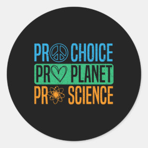 Adesivo Pro Choice Pro Planet Pro Science Earth Day Enviro