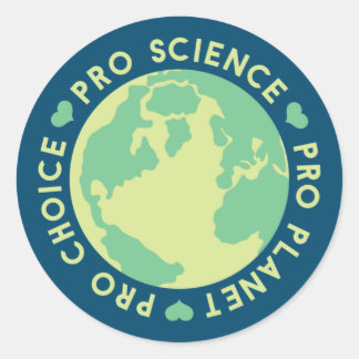 Adesivo Pro Choice Pro Science Pro Planeta Terra