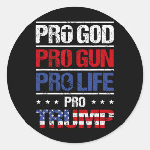 Adesivo Pro God Pro Gun Pro Life Pro Trump Shirt Patriota