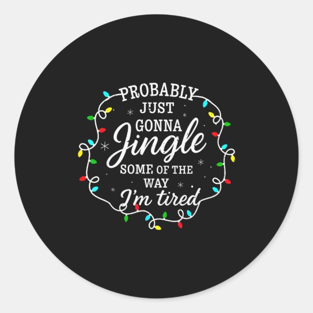 Adesivo Probably Just Going To Jingle Some Of The Way For  (Frente)