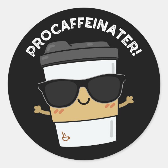 Adesivo Procafeinator Funny Caffeine Café Pun Dark BG (Frente)