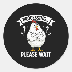 Adesivo Processamento de Frango Engraçado Por Favor Aguard
