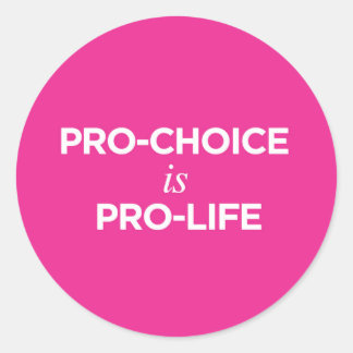 Adesivo ProChoice é Pro-Life - Sticker