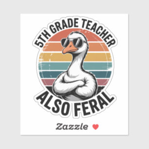 Adesivo Professor da 5ª Série Engraçado Ganso Também Feral