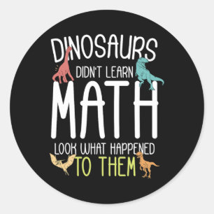 Adesivo Professor de Matemática Dinossauros Não Aprenderam