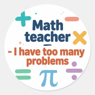 Adesivo Professor de Matemática — Tenho Muitos Problemas