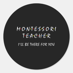 Adesivo Professor Montessori Estarei Lá Para Você Funny Mo