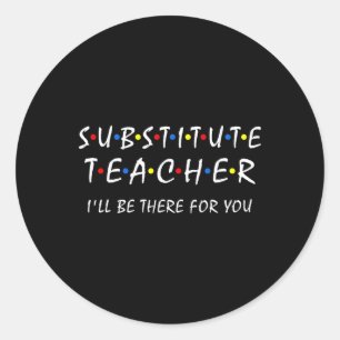 Adesivo Professor substituto, estarei lá para você.