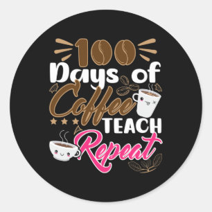 Adesivo Professora: 100 Dias de Ensino de Café Repete
