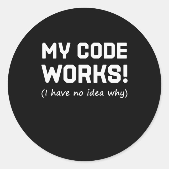 Adesivo Programador Meu Código Funciona (Frente)