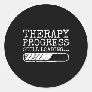 Adesivo Progresso da Terapia Ainda Carregando Engraçado Sa