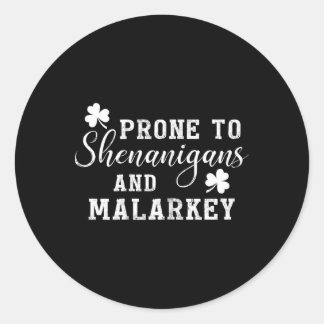 Adesivo Prone To Shenanigans And Malarkey T Shirt St Patri