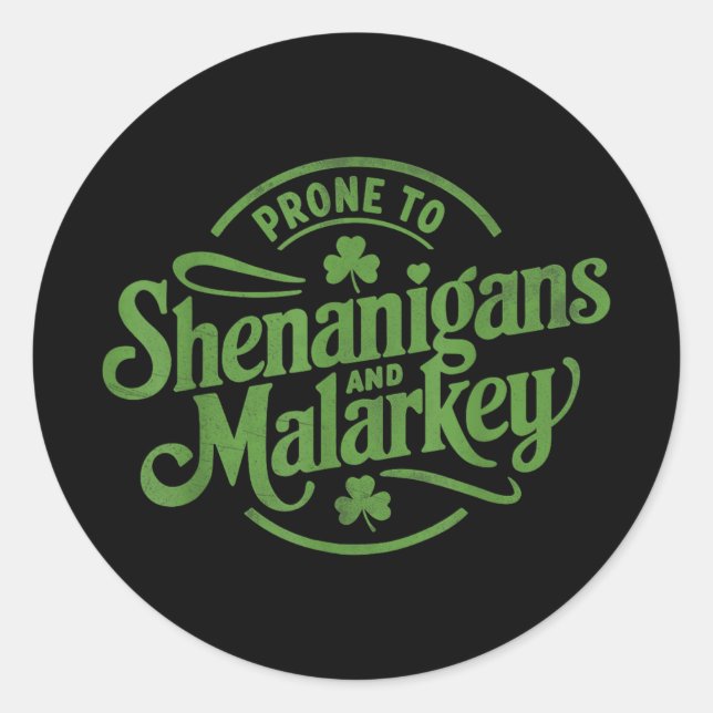 Adesivo Prone to Shenanigans Malarkey Engraçado Clovers Ru (Frente)