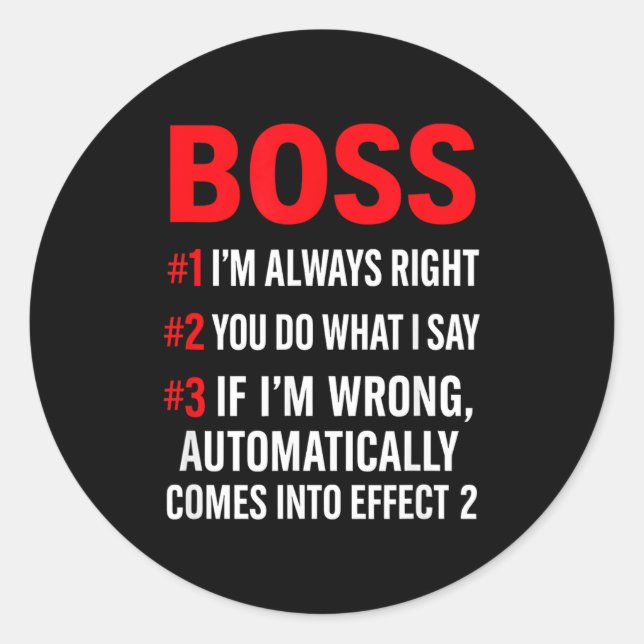 Adesivo Proud Boss Always Right Office Quote For Managers  (Frente)