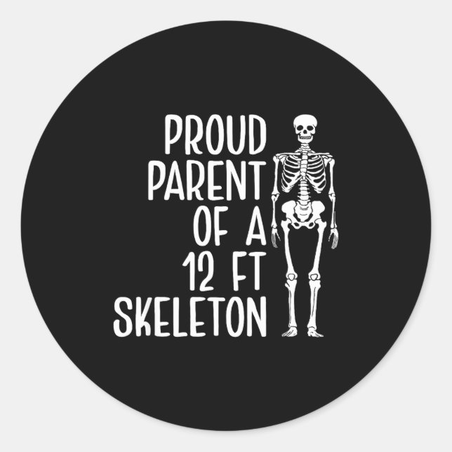 Adesivo Proud Parent Of A 12ft Skeleton Funny Family Quote (Frente)