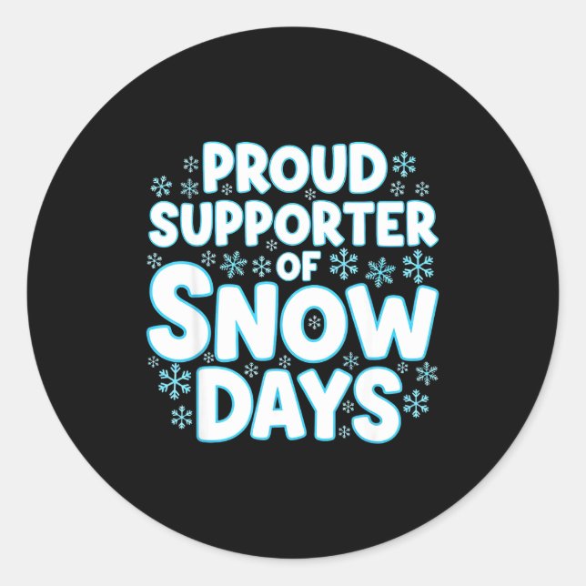 Adesivo Proud Suprter Of Snow Days Funny Teacher Crew  (Frente)