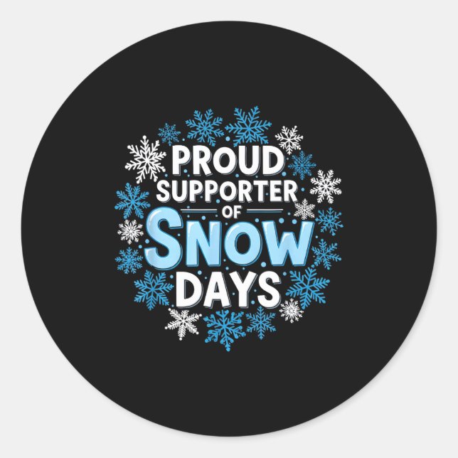 Adesivo Proud Suprter Of Snow Days Funny Teacher Crew  (Frente)