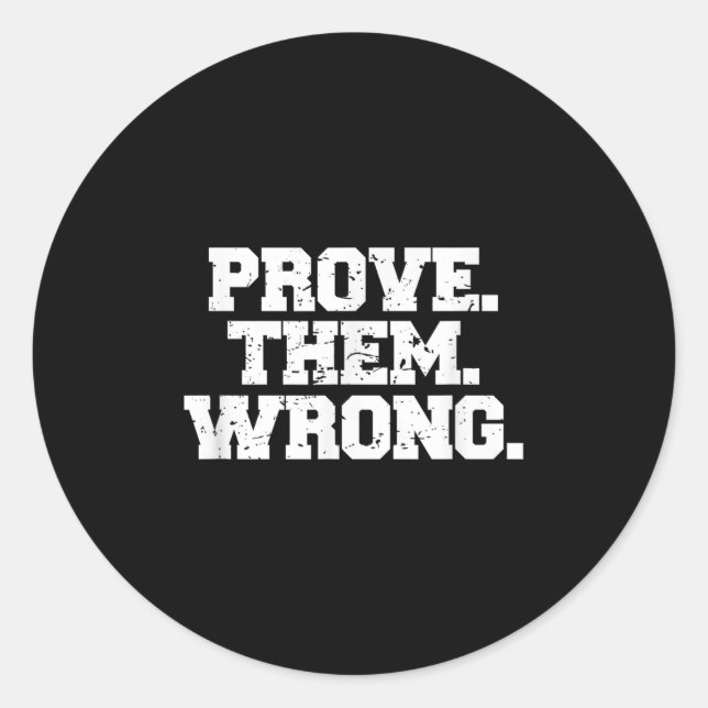 Adesivo Prove Them Wrong Srt Gym Motivation Distressed Log (Frente)