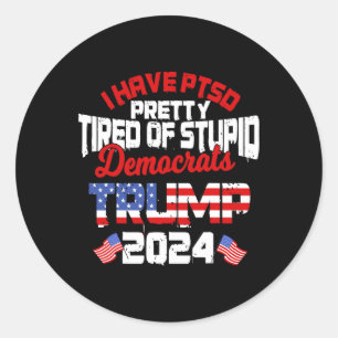 Adesivo Ptsd Bonito Cansado De Democratas Estúpidos Trump 