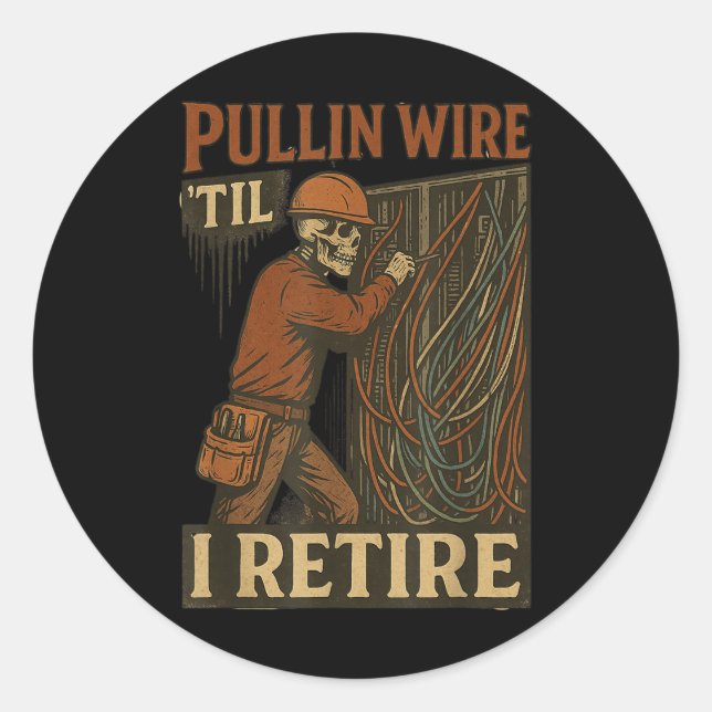 Adesivo Pullin Wire Til I Retire Skeleton Retro Eletricia (Frente)