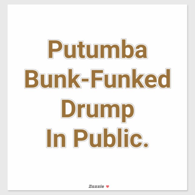 Adesivo Putumba Bunk-Funked Drump Hankamer Artjunkhaus Yum (Folha)