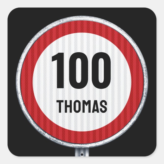 Adesivo Quadrado 100th Birthday Speed Limit Sign - ANY AGE  (Frente)
