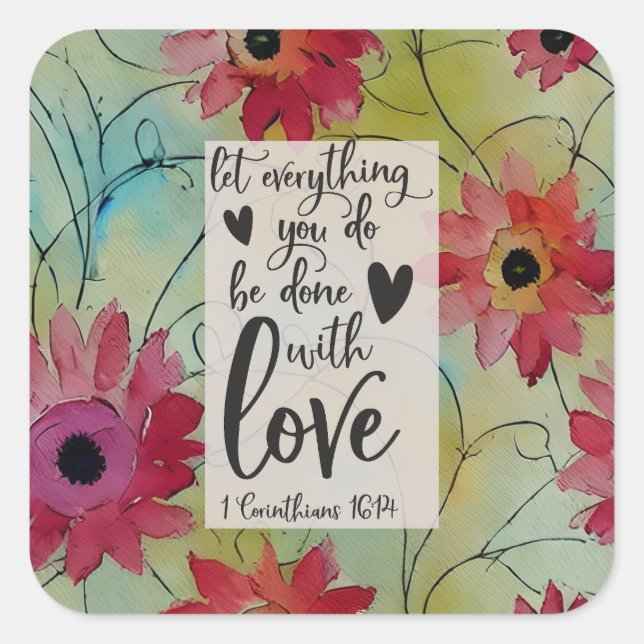 Adesivo Quadrado 1 Corinthians 16 14 Tudo na Bíblia do Amor Verso (Frente)