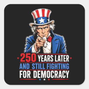Adesivo Quadrado 250 anos depois e ainda lutando pela democracia