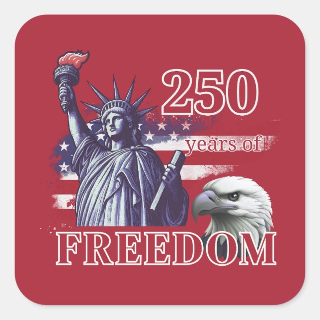 Adesivo Quadrado 250th Anniversary USA Flag Liberty Eagle Freedom (Frente)