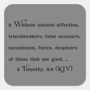 Adesivo Quadrado 2 Tim 3:3 KJV (Bíblia Verse)