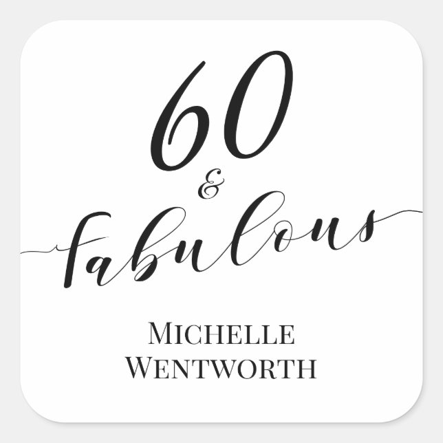 Adesivo Quadrado 60 and Fabulous Sixtieth Birthday Elegant Script (Frente)