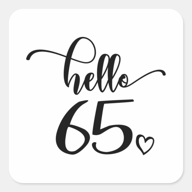 Adesivo Quadrado 65th Birthday Women Hello 65 Cute 65 Years Old (Frente)