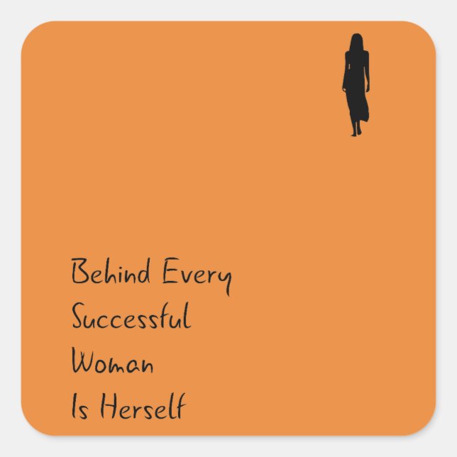 Adesivo Quadrado A Citação De Empoderamento Por Trás Da Mulher É Au (Frente)
