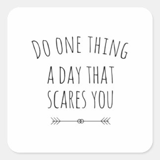 Adesivo Quadrado A day that scares you black