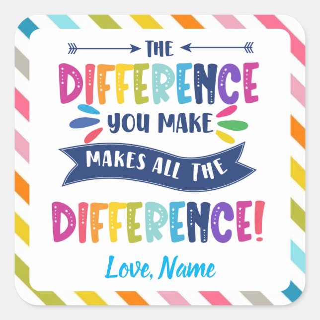 Adesivo Quadrado A diferença que você faz torna-se brilhante e colo (Frente)