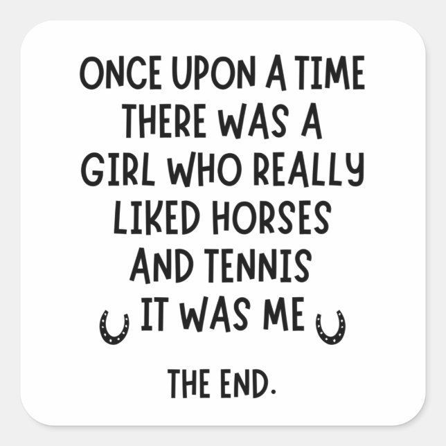 Adesivo Quadrado A girl who really liked Tennis and Horses (Frente)