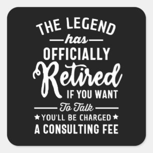 Adesivo Quadrado A Lenda Se Aposentou Oficialmente Se Quiser