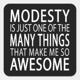 Adesivo Quadrado A modéstia me torna incrível - Slogan de Attide En