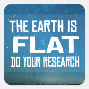 Adesivo Quadrado A Terra é plana - Faça sua pesquisa