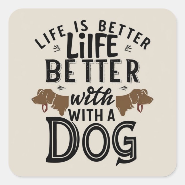 Adesivo Quadrado A vida ama os cães (Frente)