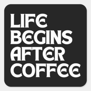 ADESIVO QUADRADO A VIDA COMEÇA DEPOIS DO CAFÉ