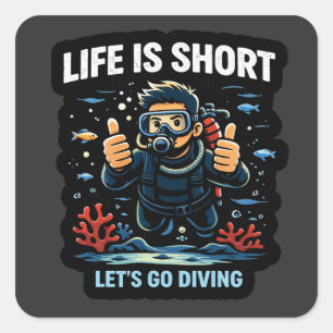 Adesivo Quadrado A Vida é Curta – Vamos Diver Tirar Aventura de Mer