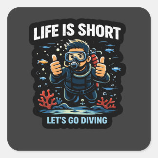 Adesivo Quadrado A Vida é Curta – Vamos Diver Tirar Aventura de Mer