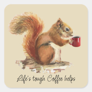 Adesivo Quadrado A Vida é Difícil, Café Ajuda Esquilo Estressado